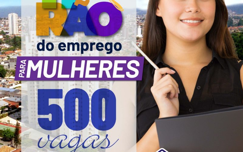 Prefeitura promove mutirão de empregos para mulheres com 500 vagas em diversas áreas